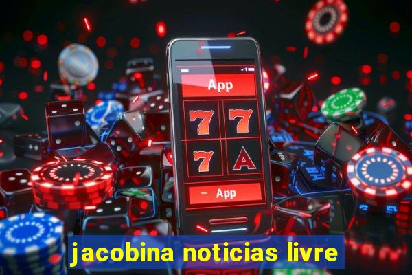 jacobina noticias livre